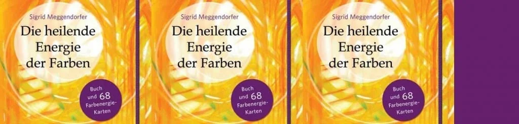 Buchtipp Sigrid Meggendorfer - die heilebnde Kraft der Far en