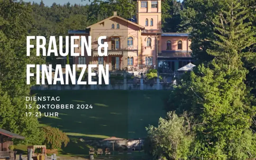 15.10.2024 Frauen und Finanzen – LA VILLA EVENTLOCATION Starnberger See