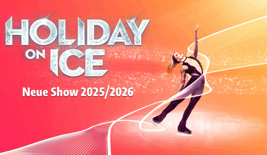 Holiday on Ice 2025 / 2026