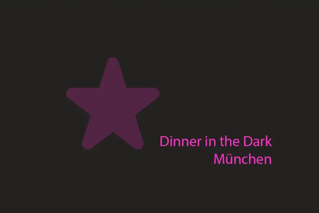Dinner in the Dark - München 1 Dinner in the dark München